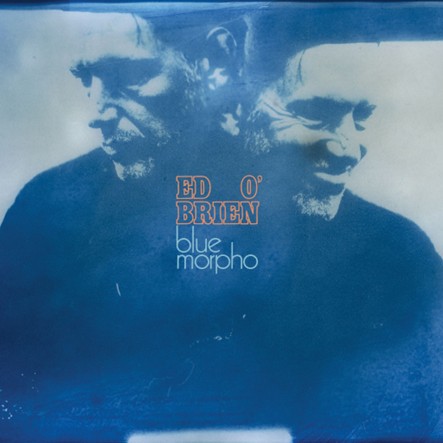 Ed OBrien EdOBrien BlueMorpho AlbumArt2